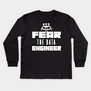 Fear the Data Engineer Kids Long Sleeve T-Shirt